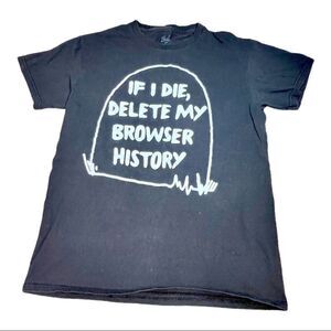 If I Die Delete My Browser History Tombstone Graphic Small Joke Humor Shirt BK